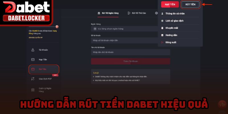 Rút tiền từ Dabet về tài khoản chỉ với 4 bước mượt mà