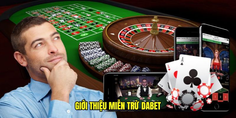 Giới thiệu chính sách miễn trừ trách nhiệm Dabet hiện nay